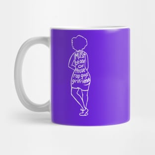 Rap Guys’ Girlfriend (wht) Mug